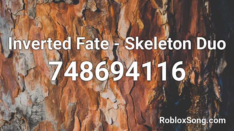 Inverted Fate - Skeletwo Roblox ID
