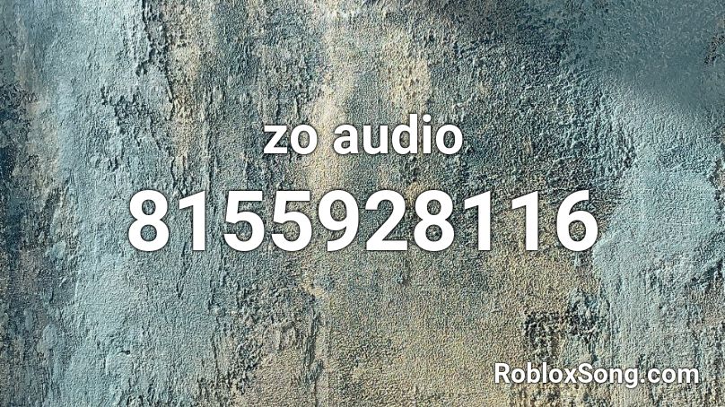 zo audio Roblox ID