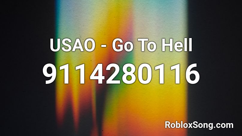 USAO - Go To Hell Roblox ID