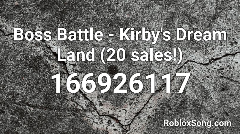  Boss Battle - Kirby's Dream Land (20 sales!) Roblox ID