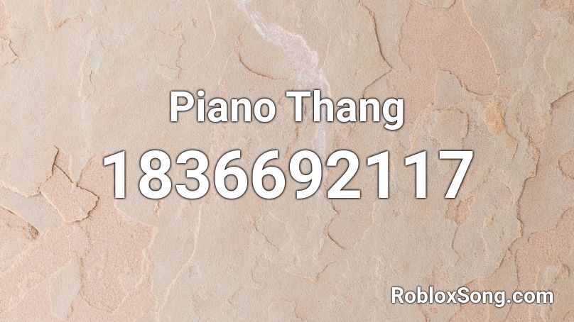 Piano Thang Roblox ID