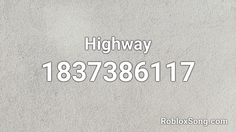 Highway Roblox ID
