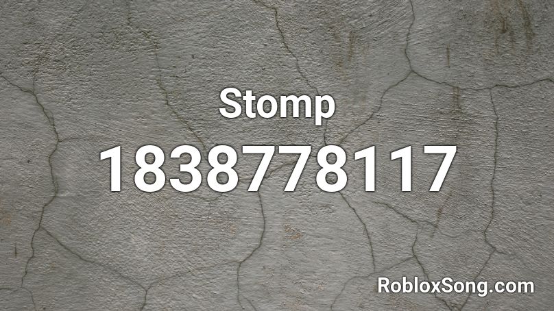 Stomp Roblox ID