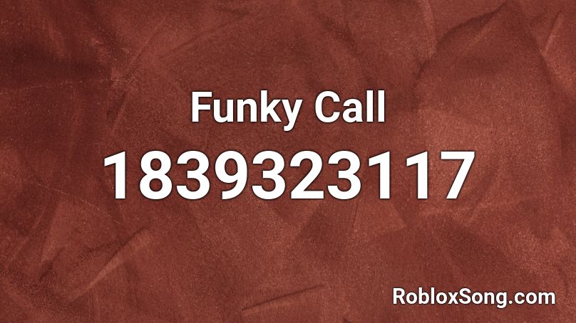 Funky Call Roblox ID