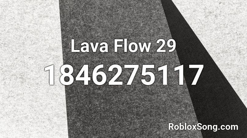 Lava Flow 29 Roblox ID