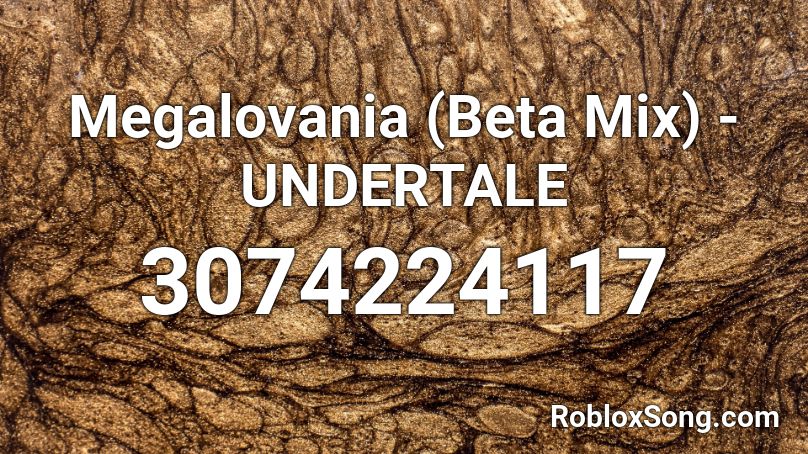 Megalovania (Beta Mix) - UNDERTALE Roblox ID
