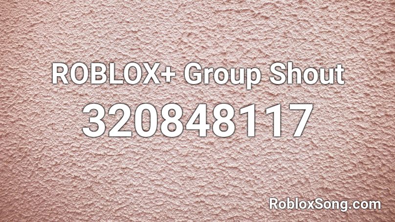 ROBLOX+ Group Shout Roblox ID