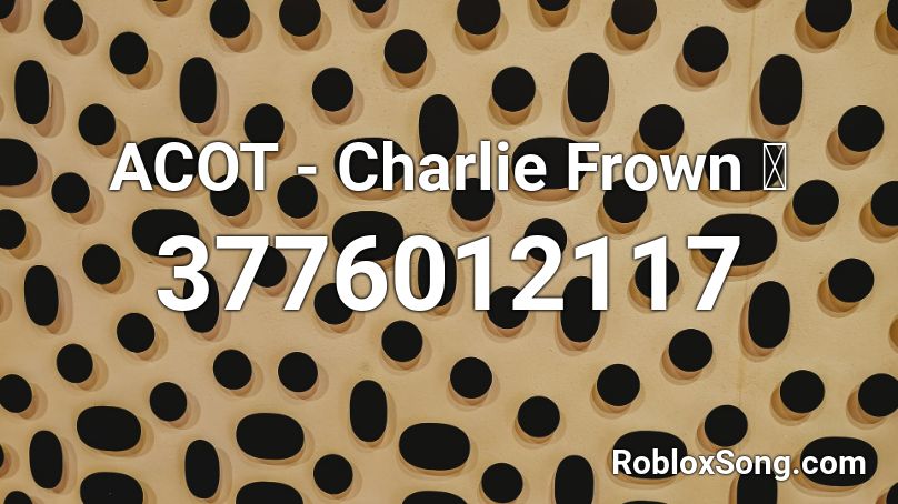 ACOT - Charlie Frown 沒 Roblox ID