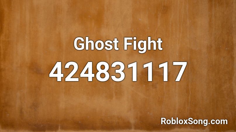 Ghost Fight Roblox ID