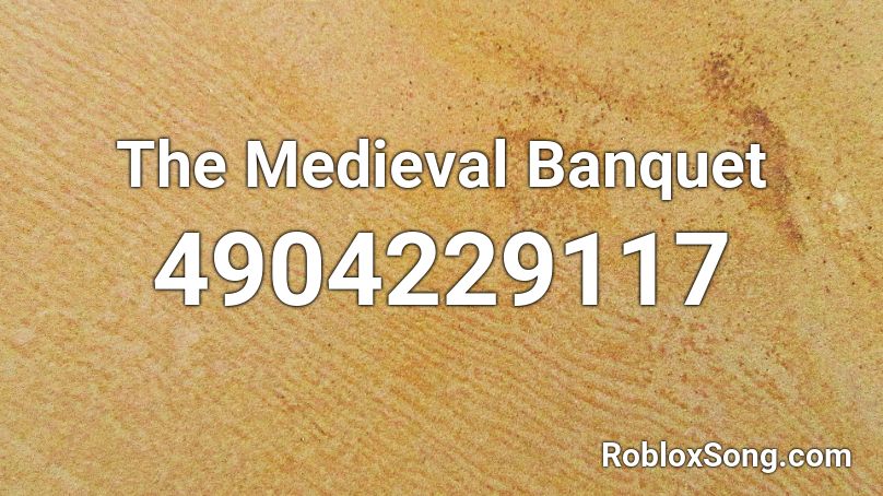 The Medieval Banquet Roblox ID