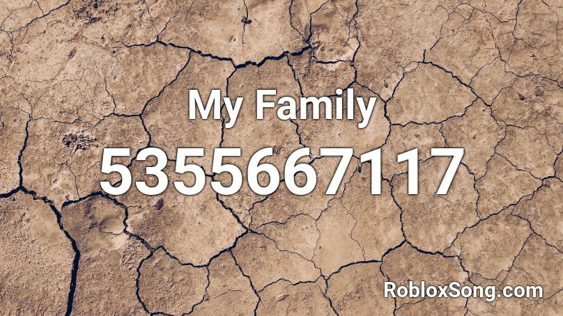 My Family Roblox Id Roblox Music Codes - roblox family photo id