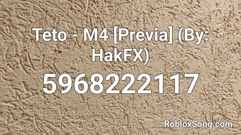 Teto - M4 [Previa] (By: HakFX) Roblox ID