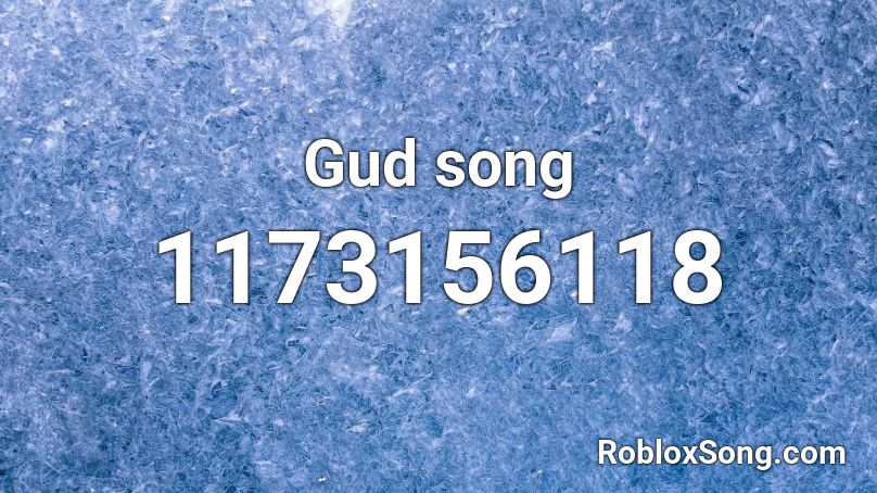 Gud song Roblox ID