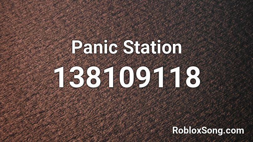 Panic Station Roblox ID