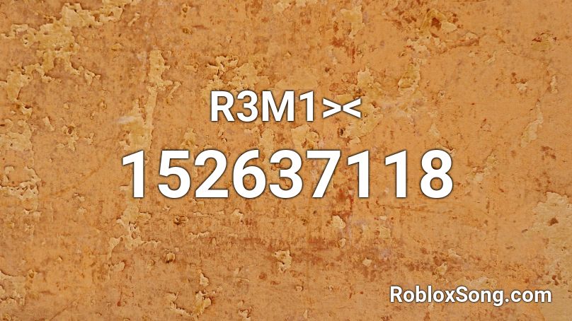 R3M1>< Roblox ID