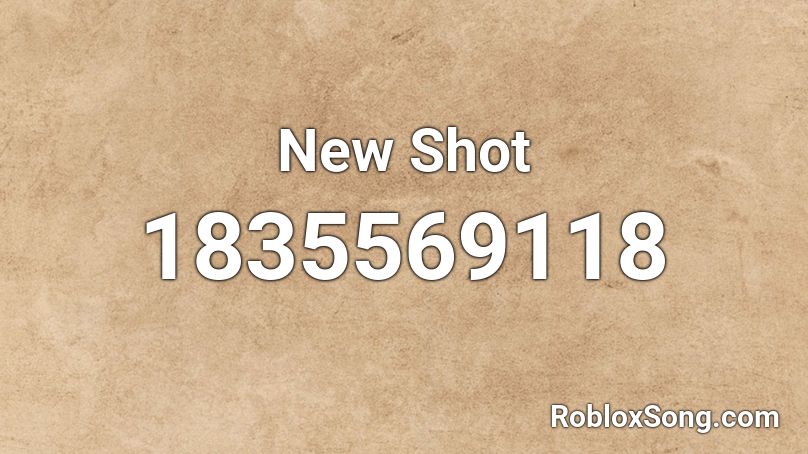 New Shot Roblox ID