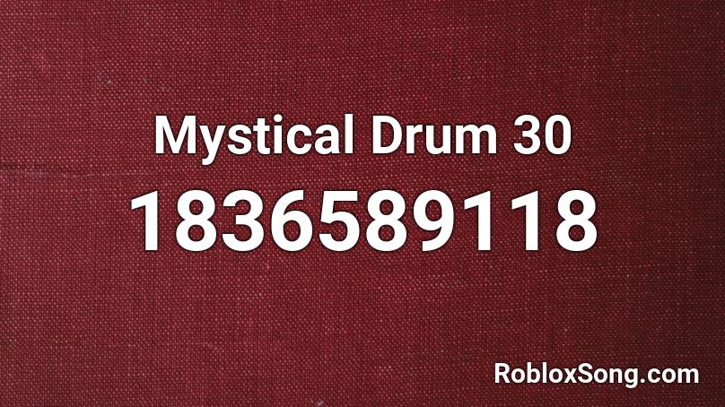 Mystical Drum 30 Roblox ID