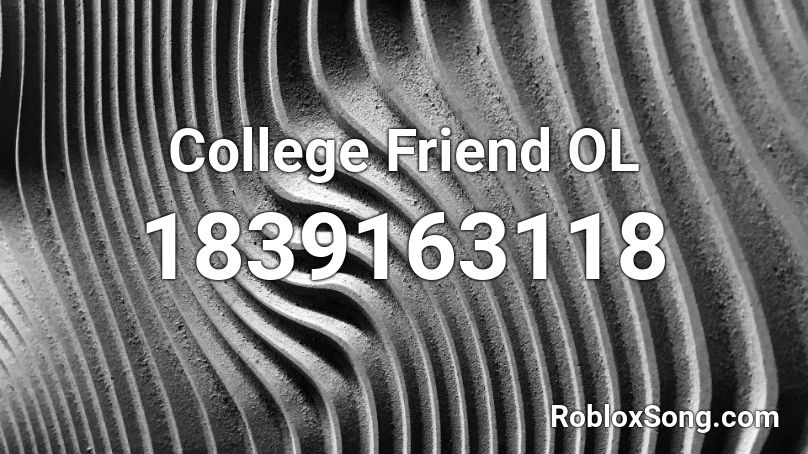College Friend OL Roblox ID