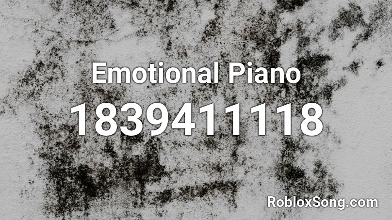 Emotional Piano Roblox ID