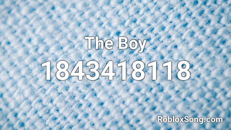 The Boy Roblox ID