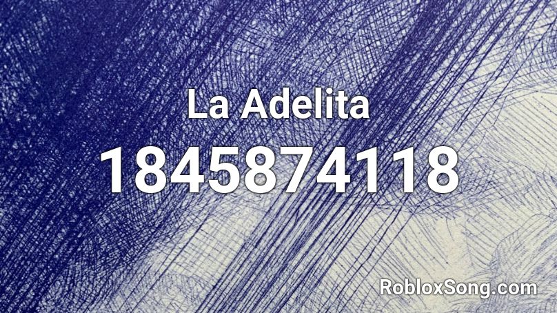 La Adelita Roblox ID