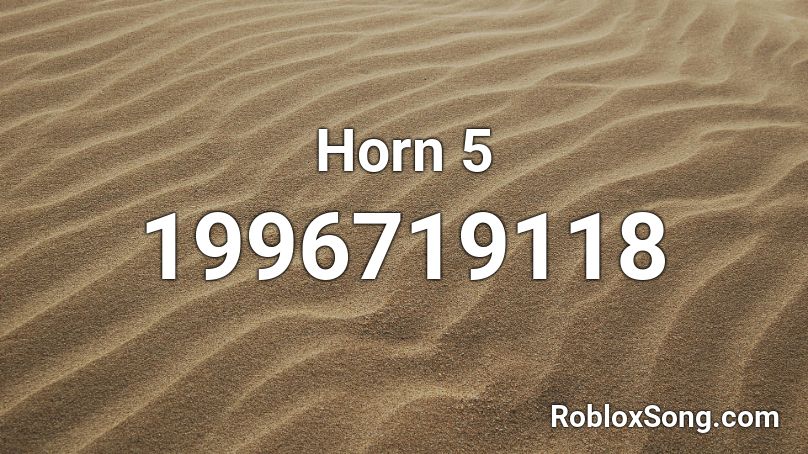 Horn 5 Roblox ID