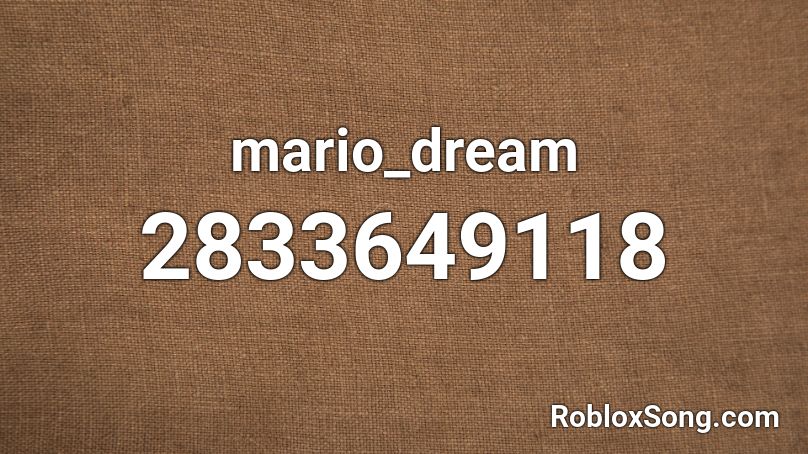 mario_dream Roblox ID