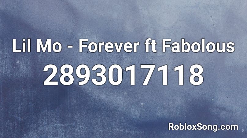 Mo - Forever ft Fab Roblox ID