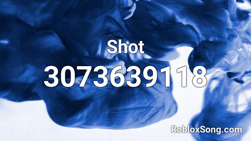 Shot Roblox ID