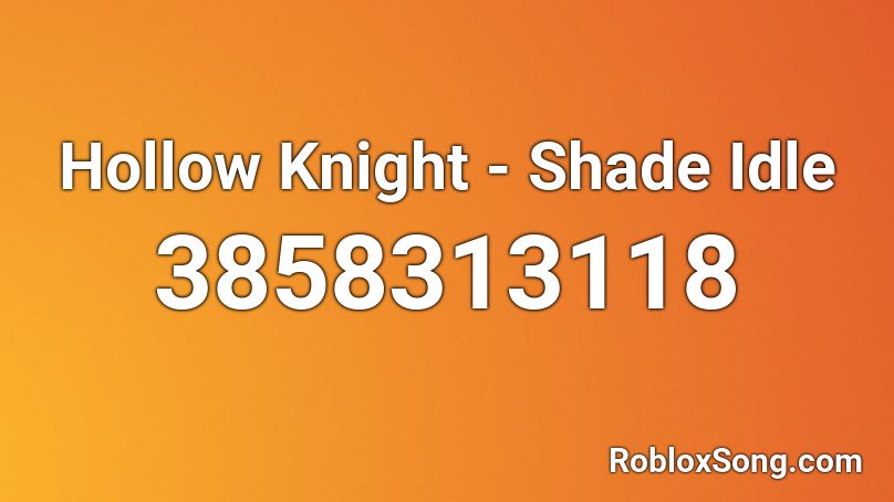 Hollow Knight - Shade Idle Roblox ID