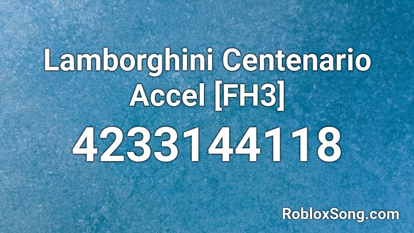 Lamborghini Centenario Accel [FH3] Roblox ID