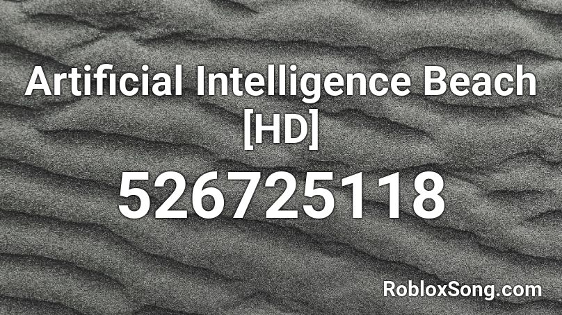 Artificial Intelligence Beach [HD] Roblox ID