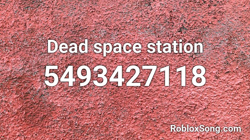 Dead space station Roblox ID