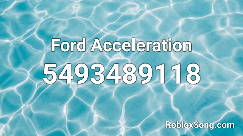 Ford Acceleration Roblox ID