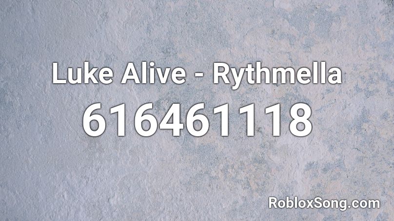 Luke Alive - Rythmella Roblox ID