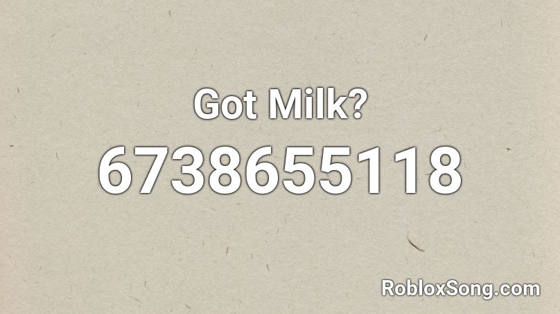 Got Milk? Roblox ID