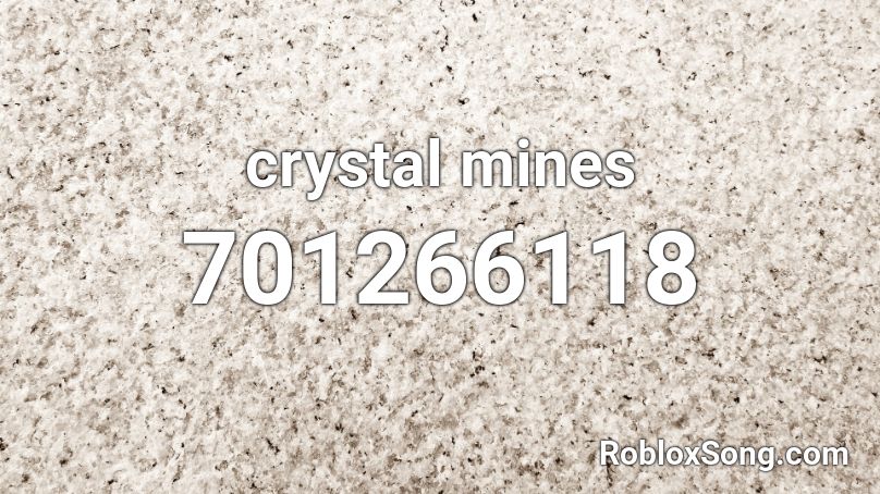 crystal mines Roblox ID