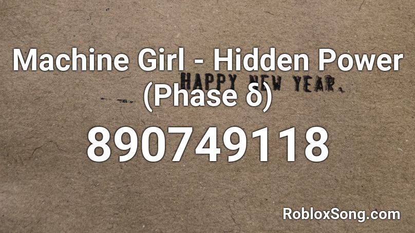 Machine Girl - Hidden Power (Phase δ) Roblox ID
