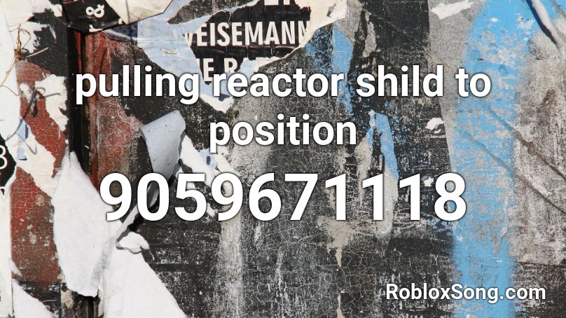 pulling reactor shild to position Roblox ID