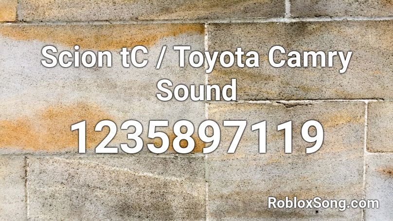 Scion tC / Toyota Camry Sound Roblox ID