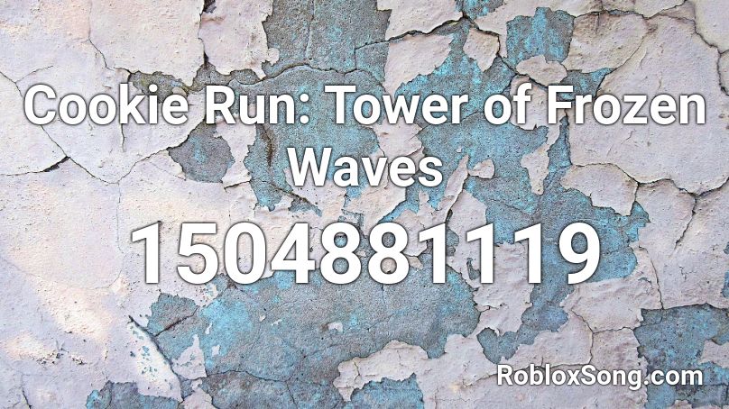 Cookie Run: Tower of Frozen Waves Roblox ID