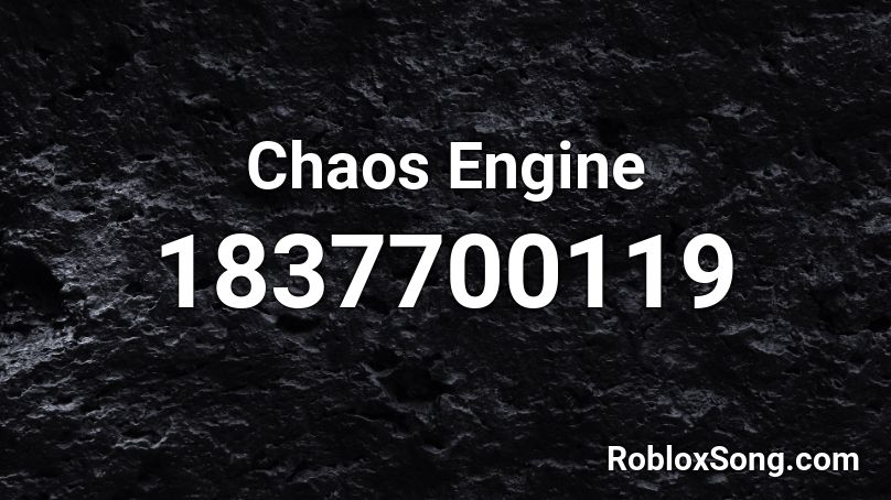 Chaos Engine Roblox ID
