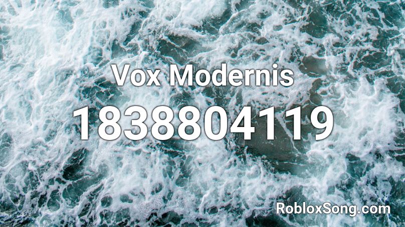Vox Modernis Roblox ID