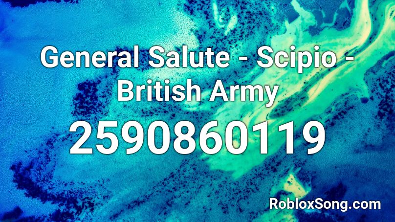 General Salute - Scipio - British Army Roblox ID