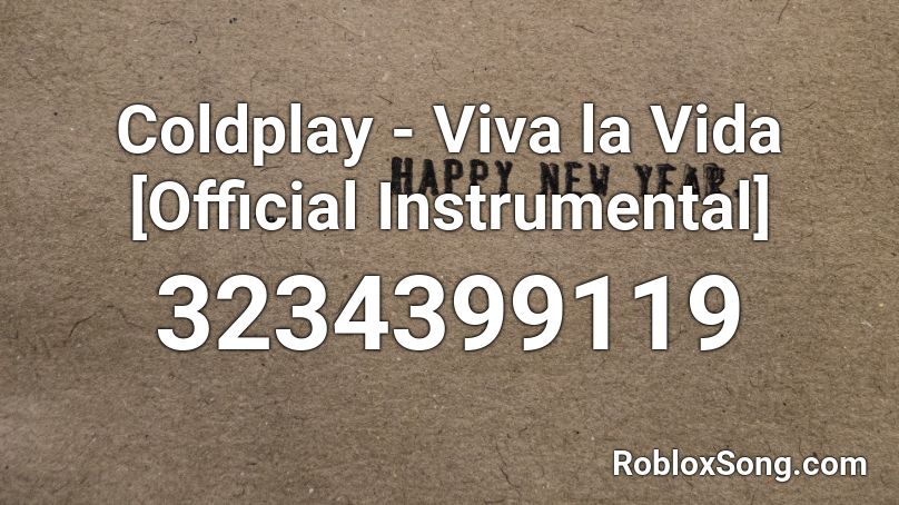 Coldplay - Viva la Vida [Official Instrumental] Roblox ID