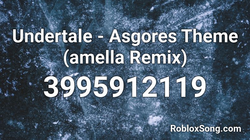 Undertale - Asgores Theme (amella Remix) Roblox ID