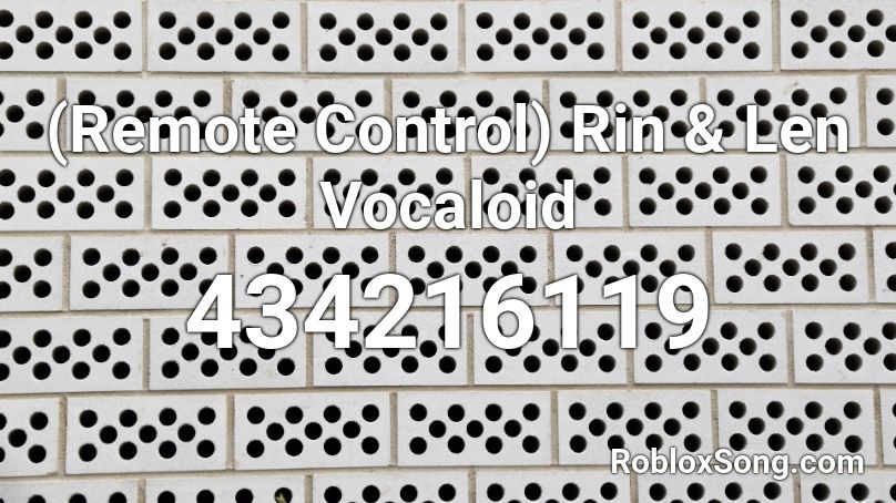 (Remote Control) Rin & Len Vocaloid Roblox ID