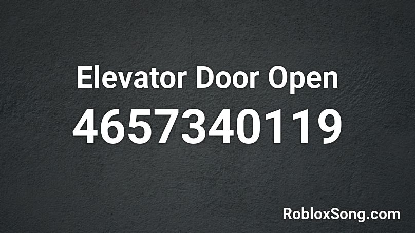Elevator Door Open Roblox ID