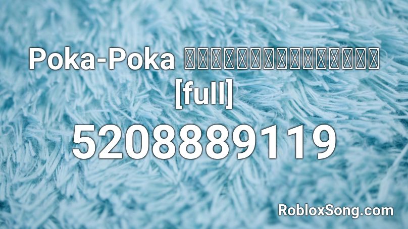 Poka-Poka リズム天国でポカポカしてるだけ [full] Roblox ID