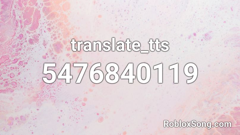 translate_tts Roblox ID